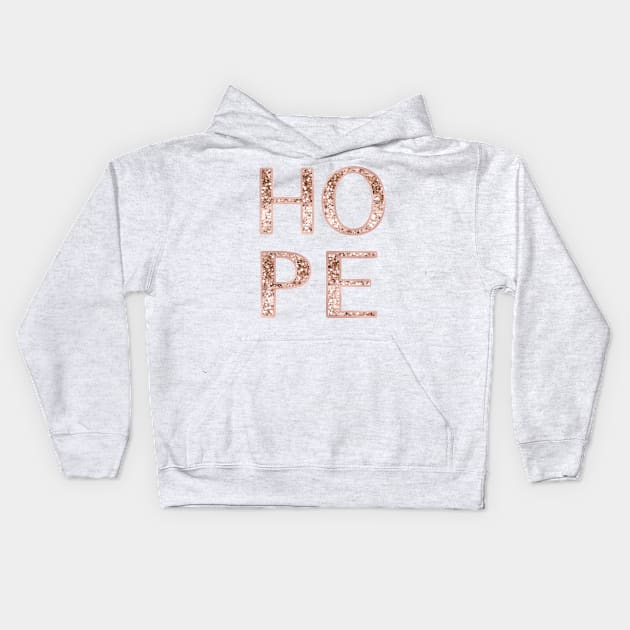 Sparkling rose gold glitter HOPE Kids Hoodie by RoseAesthetic